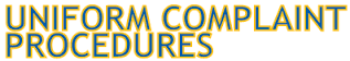 Uniform Complaint Procedure